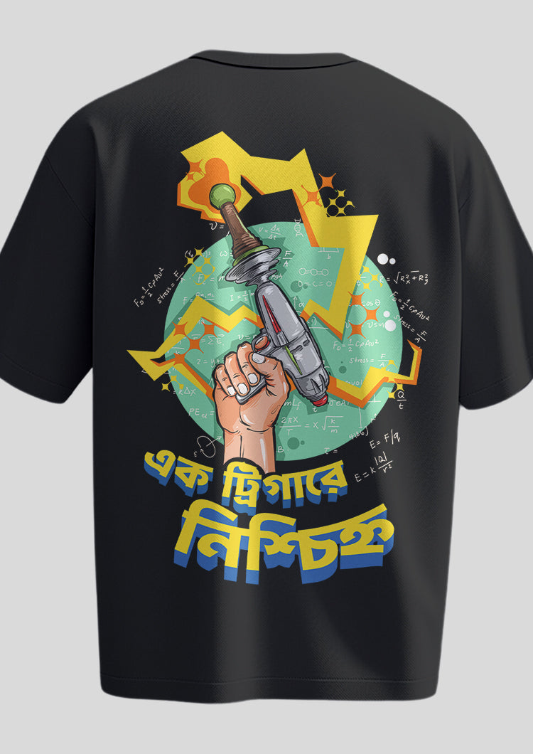 Ek Trigger e Nishchinho Oversized