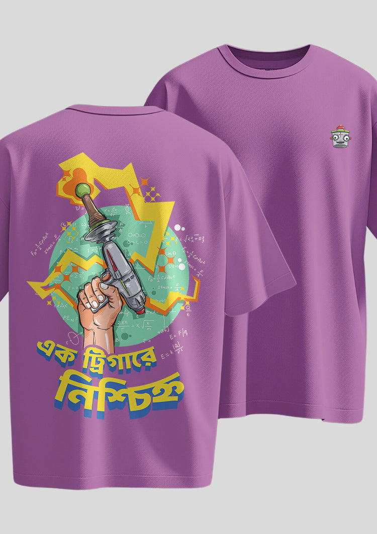 Ek Trigger e Nishchinho Oversized