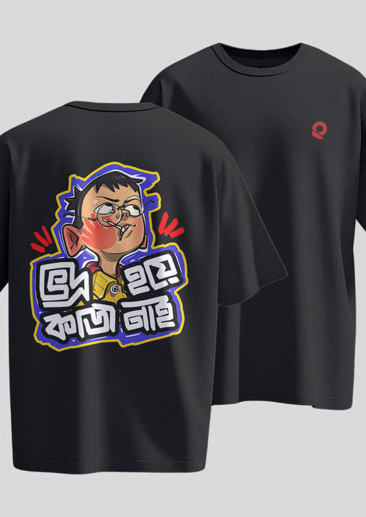 Bhodro Hoye Kaaj Nei Oversized T-Shirts