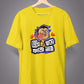 Bhodro Hoye Kaaj Nei T-shirts